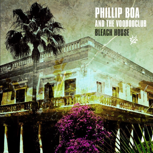 Phillip Boa & The Voodooclub – Bleach House