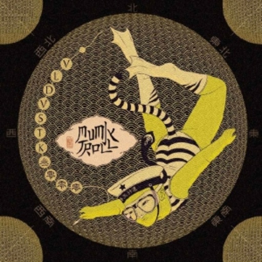 Mumiy Troll – Vladivostok
