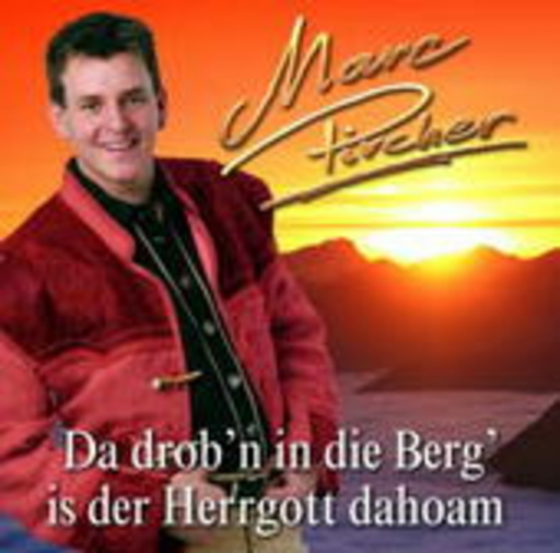 Da drob’n in die Berg is der Herrgott