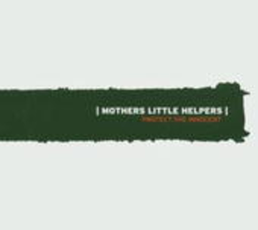 Mother Little Helpers – Protect The Innocent