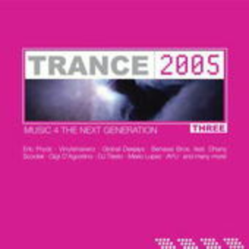 Diverse – Trance 2005 Vol. 3 - Music 4 The Next Generation