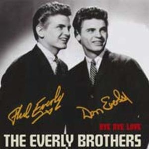Everly Brothers – Bye Bye Love