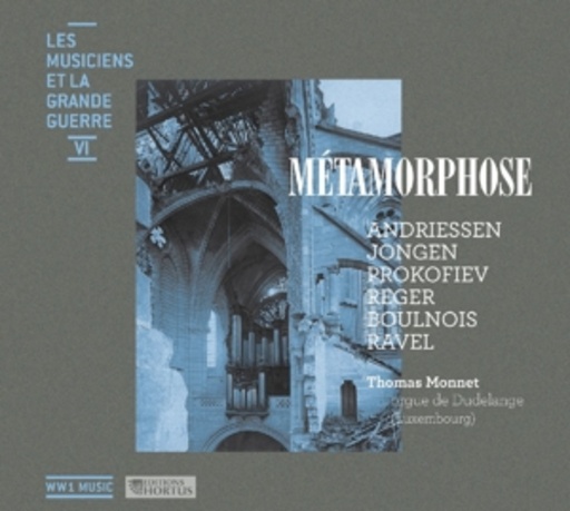 Thomas Monnet – Les Musiciens Et La Grand Guerre VI: Métamorphose