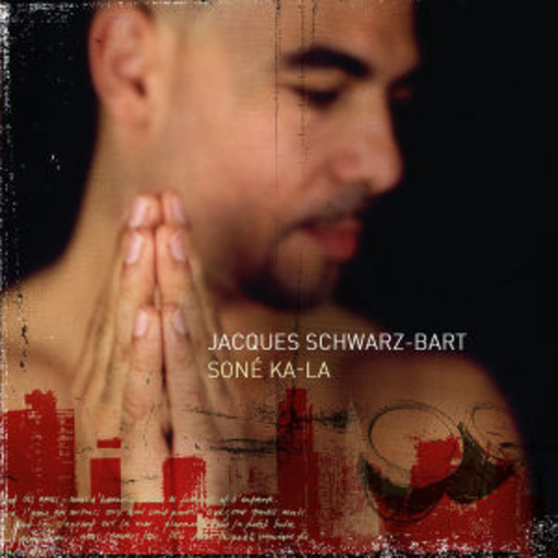 Jacques Schwarz-Bart – Soné Ka La