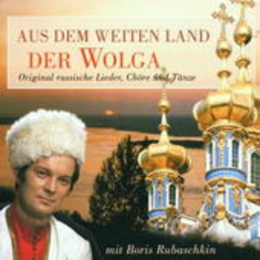 Boris Rubaschkin/Balalaika Ensemble – Aus dem weiten Land der Wolga