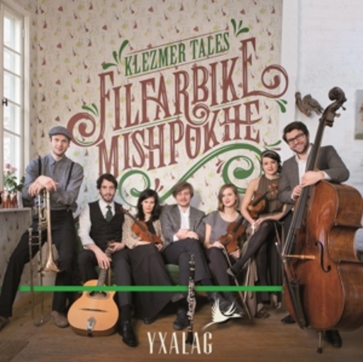 Yxalag – Klezmer Tales - Filfarbike Mispokhe