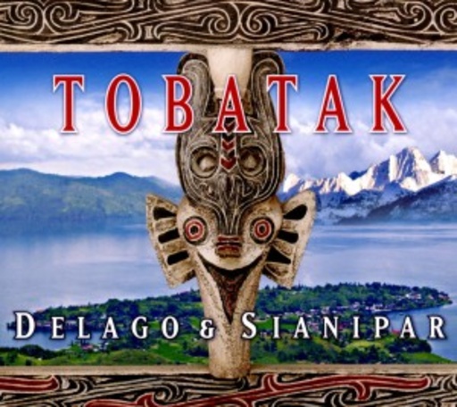 Delago & Sianipar – Tobatak