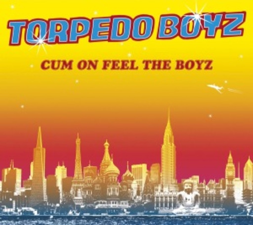 Torpedo Boyz – Cum On Feel The Boyz