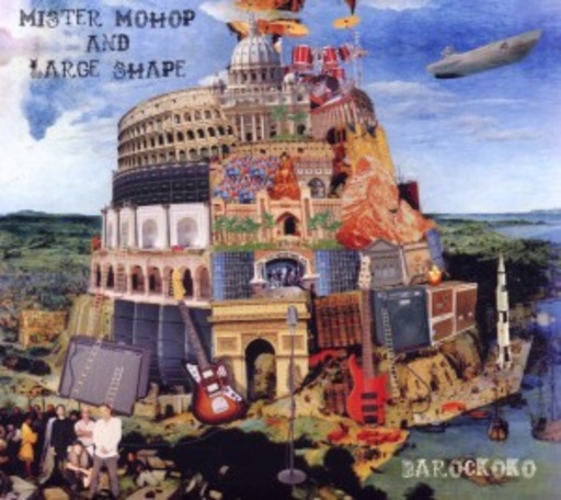 Mister Mohop And Large Shape – Barockoko