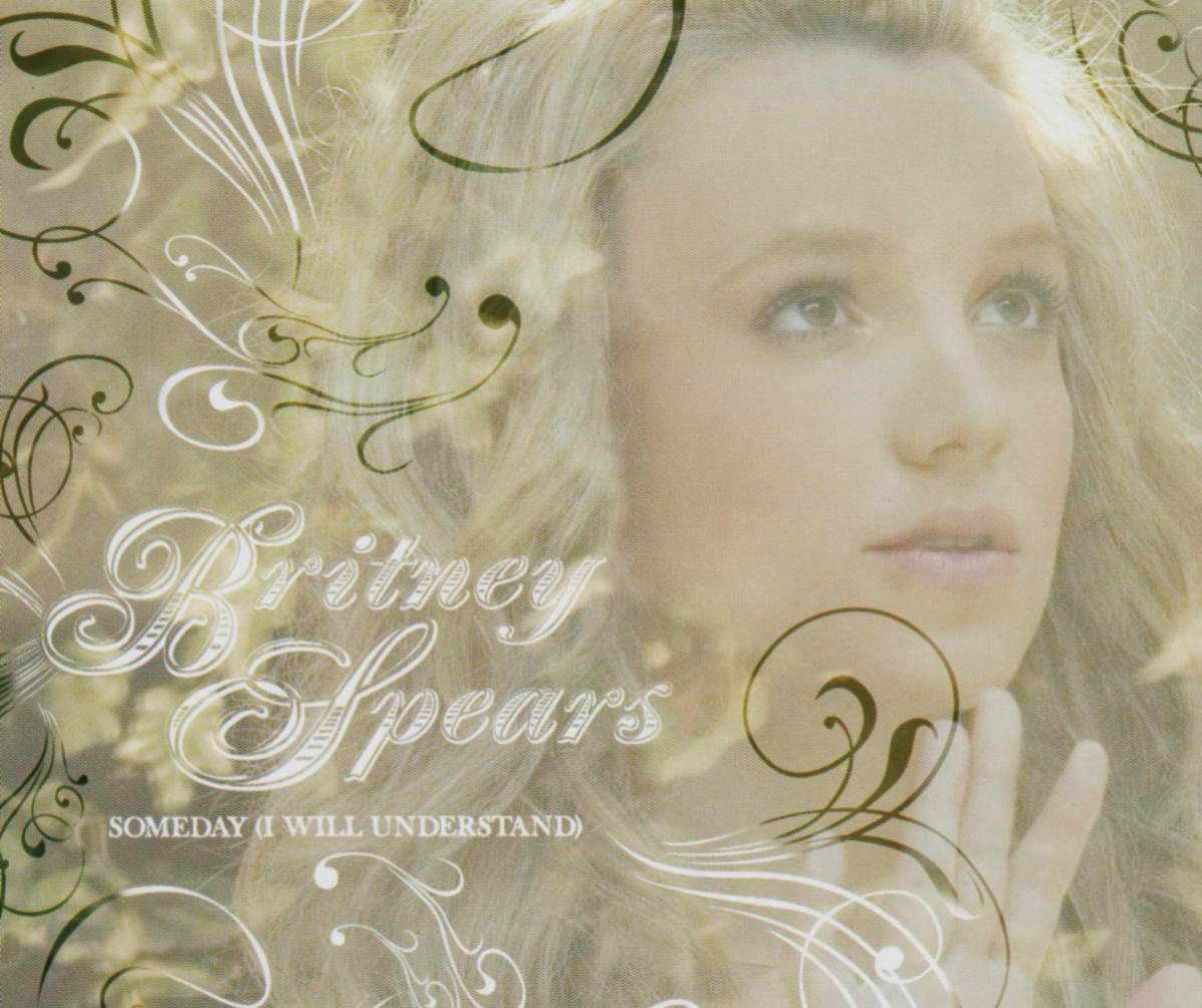 Britney Spears – Someday ( I Will Understand)