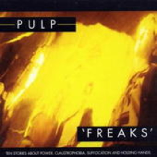 Pulp – Freaks