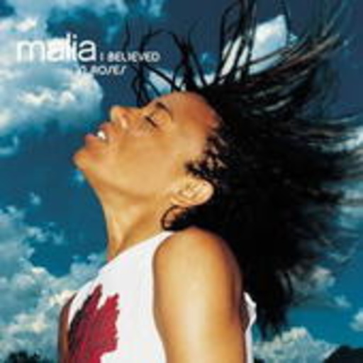 Malia – I Believed In Roses