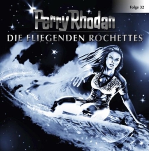 Diverse – Perry Rhodan (32) - Die fliegenden Rochettes