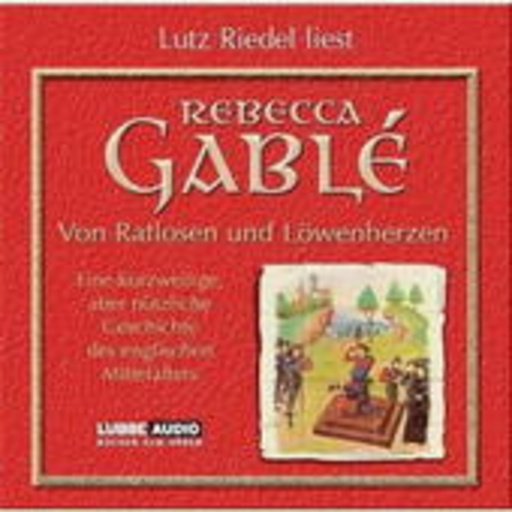 Lutz Riedel – Von Ratlosen und Löwenherzen