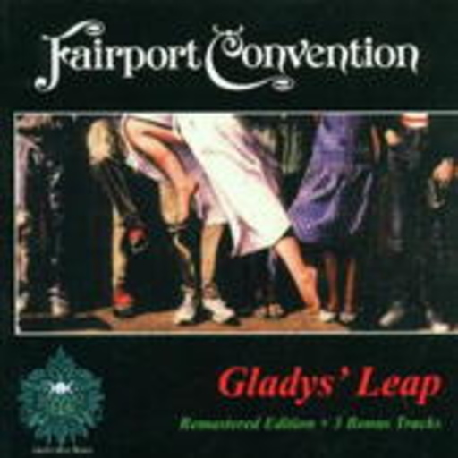 Fairport Convention – Gladys' Leap (Remastered Edition/incl. 3 Bonus-Tracks)