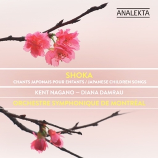 K. Nagano/D. Damrau/Orchestre Symphonique De Montréal – Shoka - Chants Japonais Pour Enfants/Japanese Children Songs