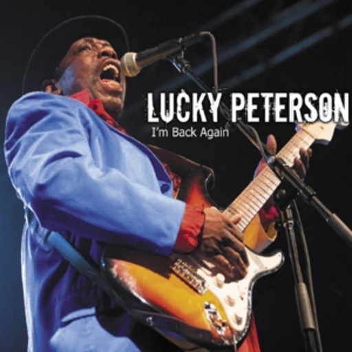 Lucky Peterson – I'm Back Again