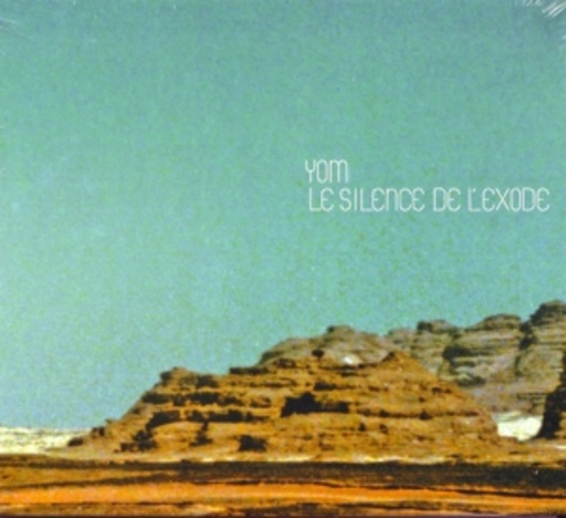 Yom – Le Silence De L'Exode
