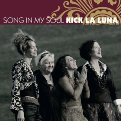 Kick La Luna – Song In My Soul