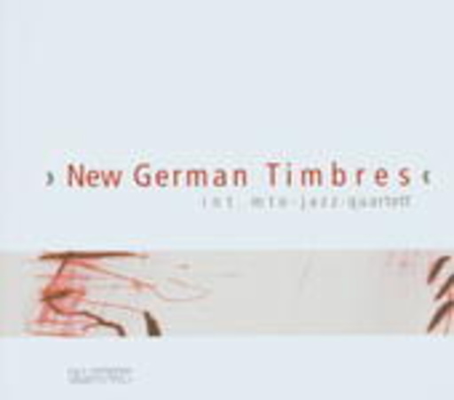 Int. MTO-Jazz-Quartett – New German Timbres