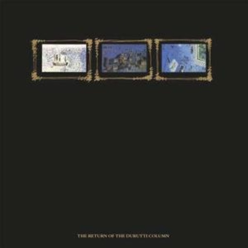 The Durutti Column – The Return Of The Durutti Column