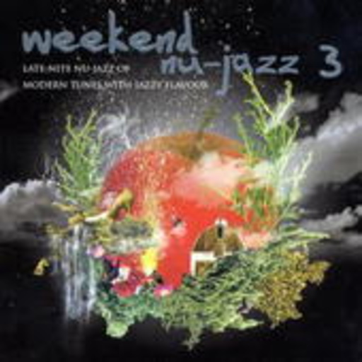 Diverse – Weekend Nu-Jazz Vol. 3