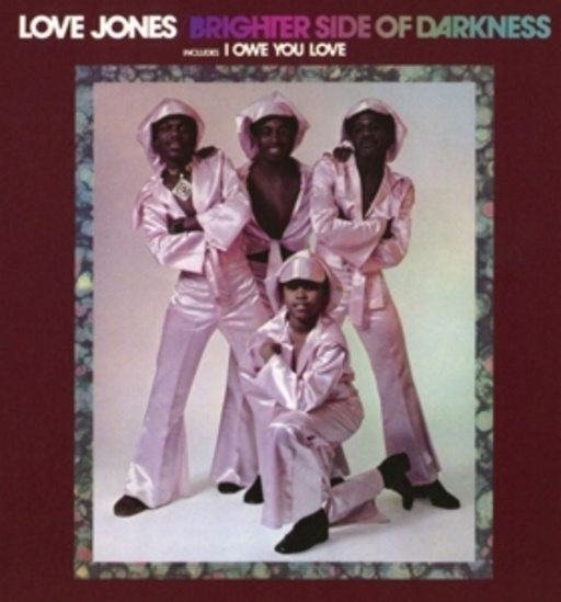 Brighter Side Of Darkness – Love Jones