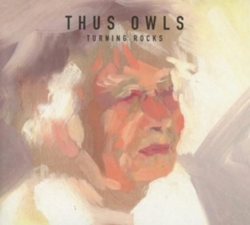 Thus Owls – Turning Rocks