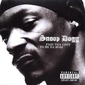 Snoop Dogg – Paid Tha Cost To Be Da Bo$$