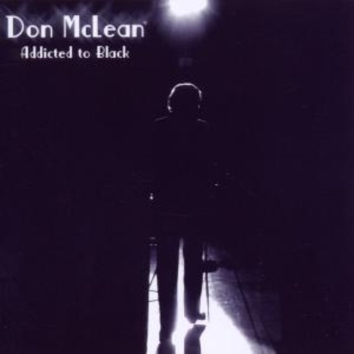 Don McLean – Addicted To Black