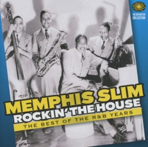 Memphis Slim – Rockin' The House - The Best Of R&B Years