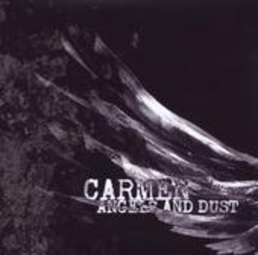 Carmen – Angels And Dust