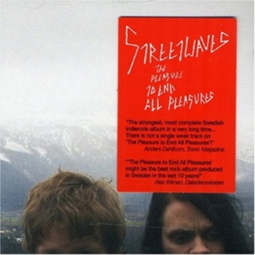 Streetwaves – The Pleasure To End All Pleasures
