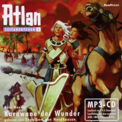 Engelbert von Nordhausen – Atlan Zeitabenteuer (3) - Karawane der Wunder
