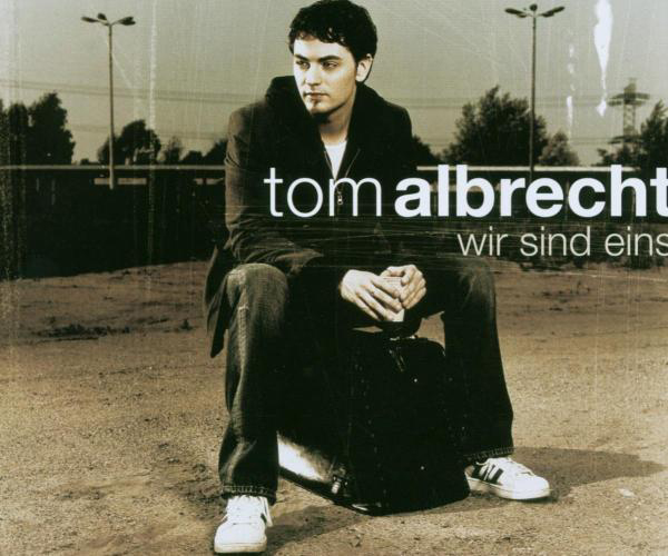 Tom Albrecht – Wir sind eins