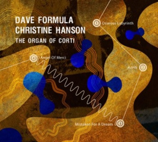 Dave Formula/Christine Hanson – The Organ Of Corti