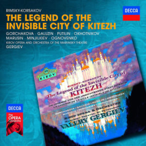 Valery Gergiev – The Legend Of The Invisible City Of Kitezh