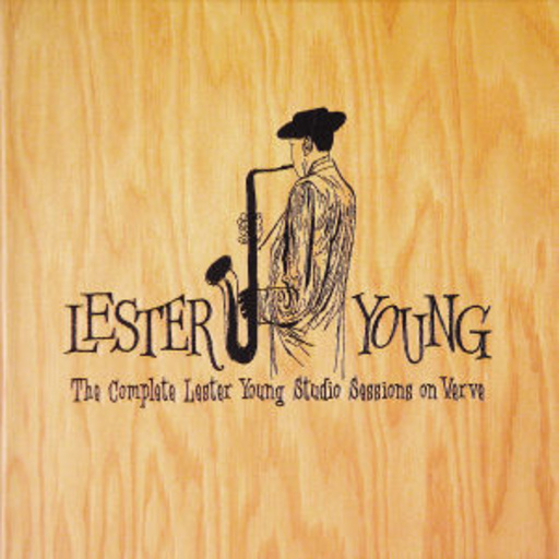 Lester Young – The Complete Lester Young Studio Sessions