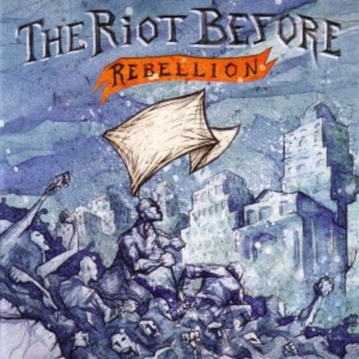 The Riot Before – Rebellion