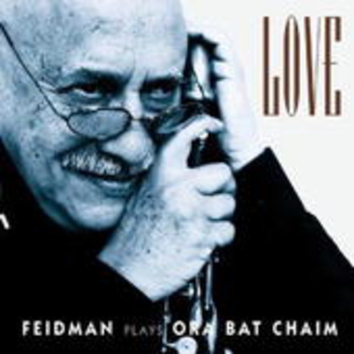 Giora Feidman – Love - Feidman Plays Ora Bat Chaim