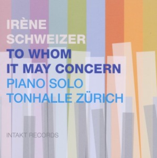 Irène Schweizer – To Whom It May Concern