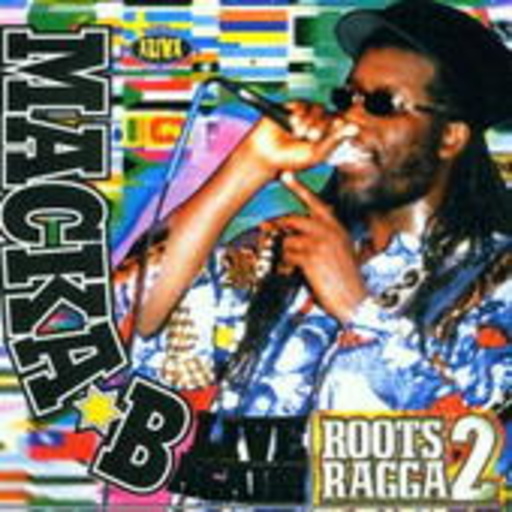 Macka B – Roots Ragga 2 - Live Again
