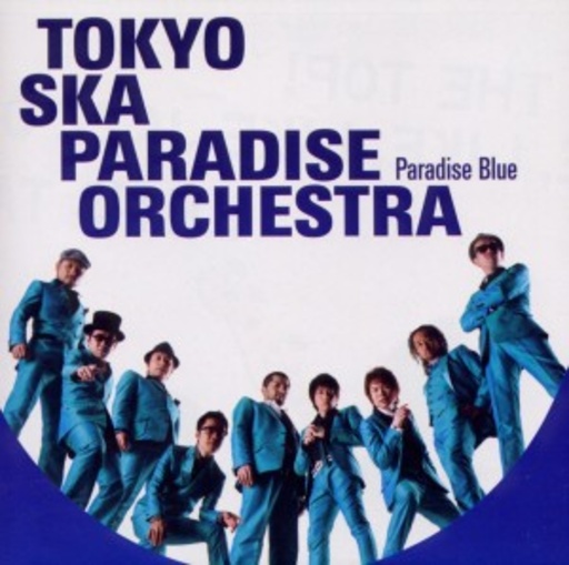 Tokyo Ska Paradise Orchestra – Paradise Blue