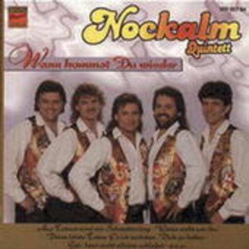 Nockalm Quintett – Wann kommst Du wieder