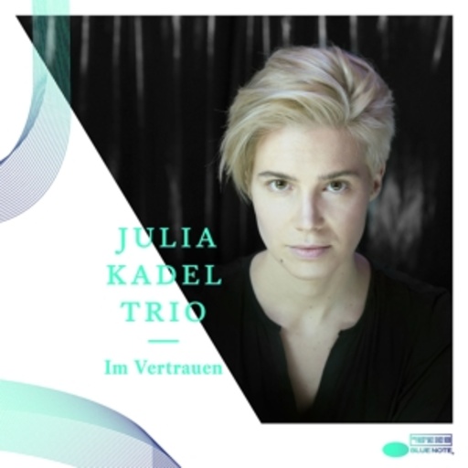 Julia Kadel Trio – Im Vertrauen