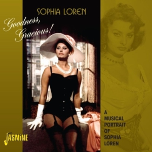 Sophia Loren – Godness Gracious