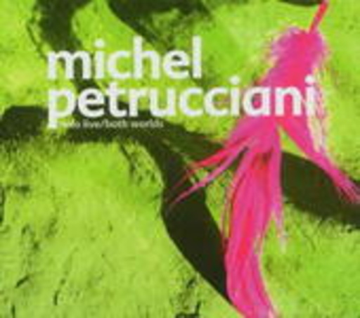 Michel Petrucciani – Solo Live/Both Worlds