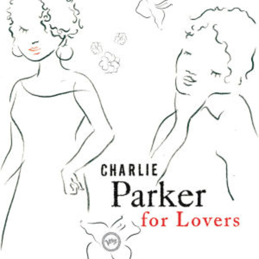 Charlie Parker – For Lovers