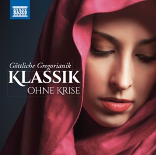 Diverse – Göttliche Gregorianik - Klassik ohne Krise