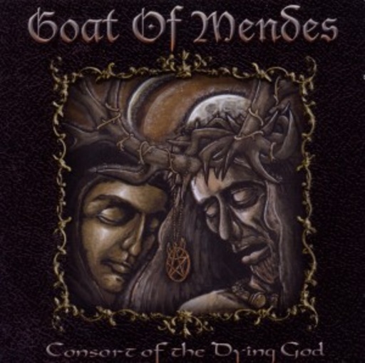 Goat Of Mendes – Consort Of The Dying God